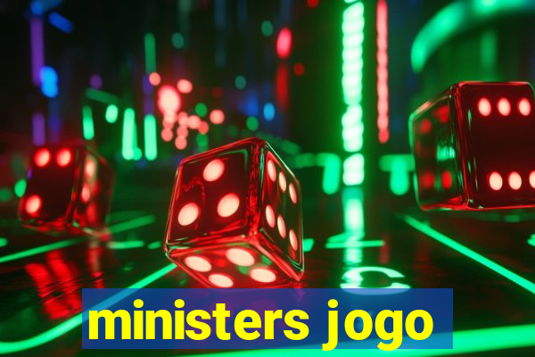 ministers jogo